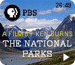 PBS Preview: ''The National Parks - America's Best Idea''.       New window not opening?  To bypass your pop-up blocker program, hold down your [CTRL] key. 